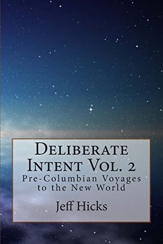 Deliberate Intent Volume 2 Pre-Columbian Voyages to the New World