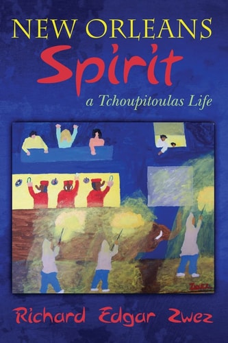 New Orleans Spirit A Tchoupitoulas Life