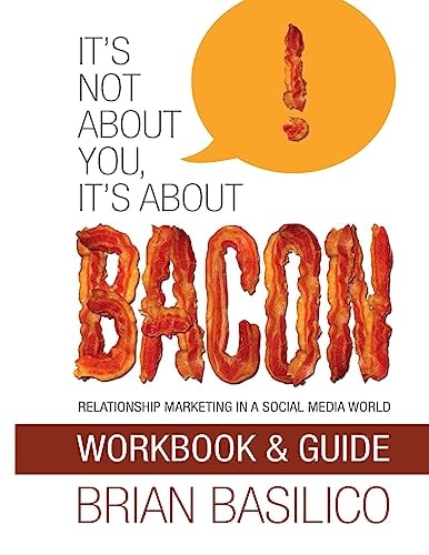 It's Not about You, It's about Bacon - Workbook and Guide