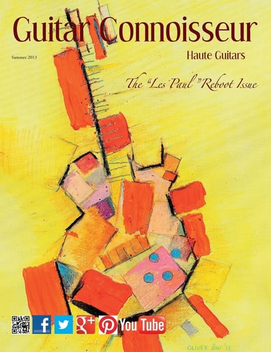 Guitar Connoisseur - The "Les Paul" Reboot Issue - Summer 2013