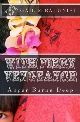 With Fiery Vengeance Anger Burns Deep