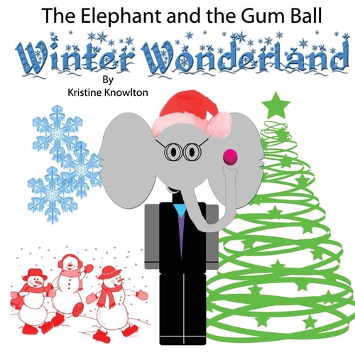 The Elephant and the Gum Ball Winter Wonderland