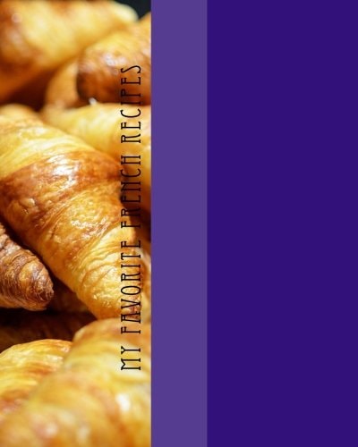 My Favorite French Recipes