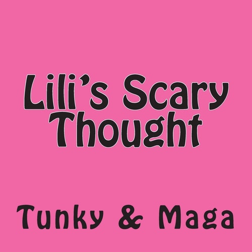 Lili's Scary Thought