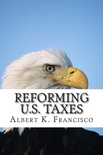 Reforming U. S. Taxes