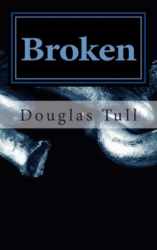 Broken A Journey of Depression and Disbelief
