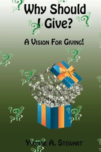 Why Should I Give? A Vision for Giving