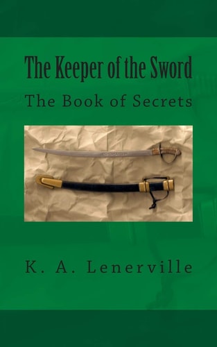 The Keeper of the Sword The Book of Secrets