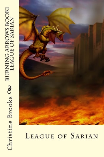 Burning Arrows Book 1 League of Sarian