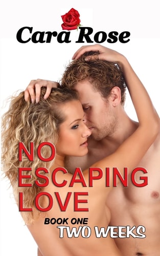 No ESCAPING LOVE Book One - Two Weeks