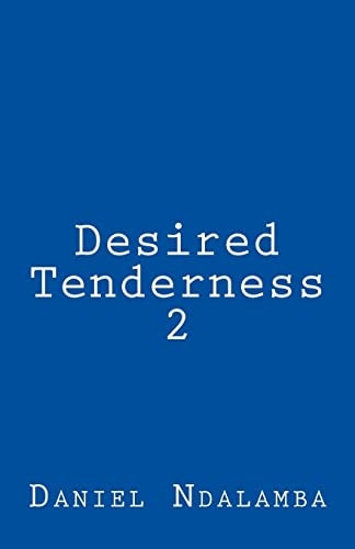 Desired Tenderness 2