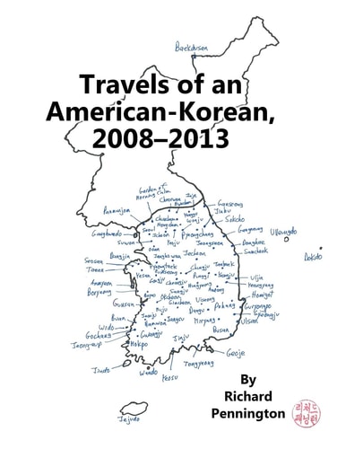 Travels of an American-Korean, 2008?2013