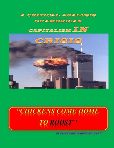 Chickens Come Home to Roost A Critical Analysis of American Capitalism in CRISIS