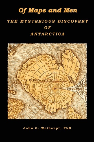 Of Maps and Men The Mysterious Discovery of Antarctica