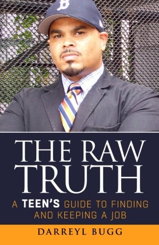 The Raw Truth A Teen's Guide to Finding and Keeping a Job