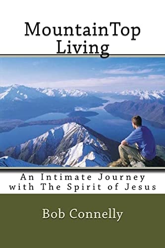 MountainTop Living An Intimate Journey with The Spirit of Jesus