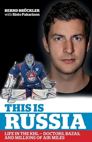 This Is Russia Life in the KHL - Doctors, Bazas and Millions of Air Miles