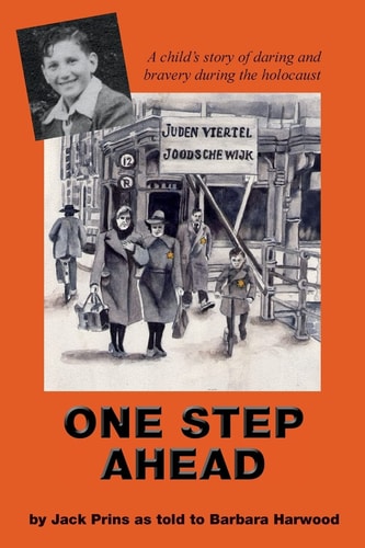 One Step Ahead A Child's Story of Daring and Bravery During the Holocaust