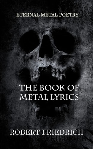 The Book of Metal Lyrics Eternal Metal Poetry