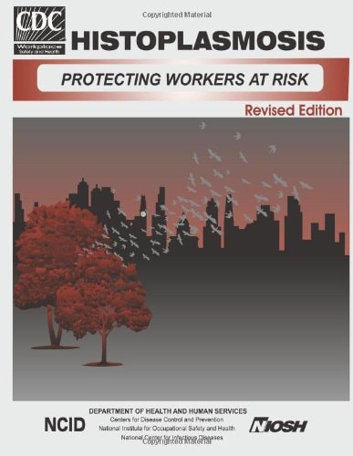 Histoplasmosis Protecting Workers at Risk