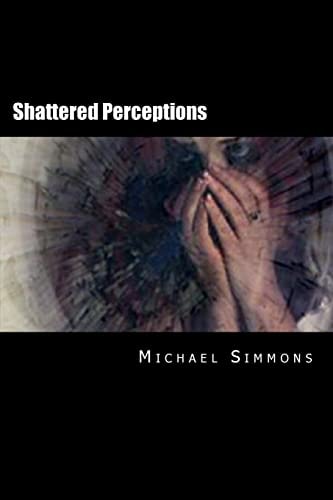 Shattered Perceptions A Nanowrimo Novel