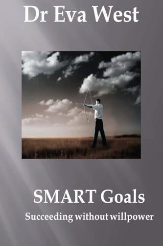Smart Goals Succeeding Without Willpower