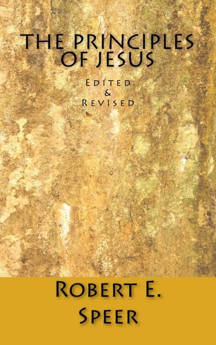 The Principles of Jesus Edited and Revised