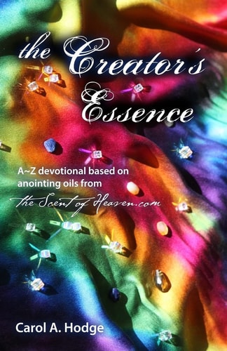 The Creator's Essence A Z Devotional Based on Scriptural Anointing Oils Created By TheScentofHeaven.com