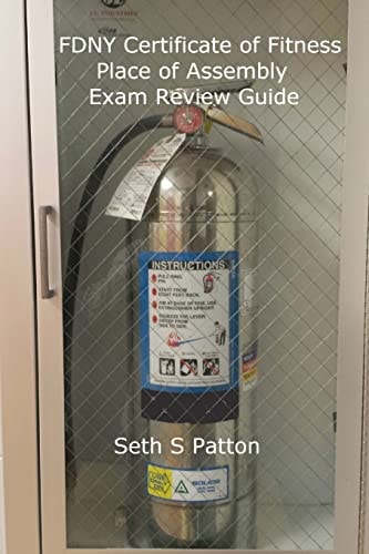 FDNY Certificate of Fitness Place of Assembly Exam Review Guide F03 Premises Related and F04 Temporary Safety Personnel