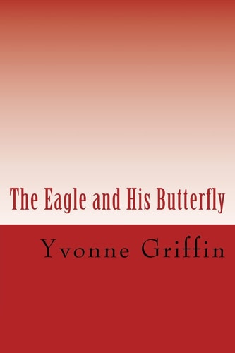 The Eagle and His Butterfly (a Unique Friendship)