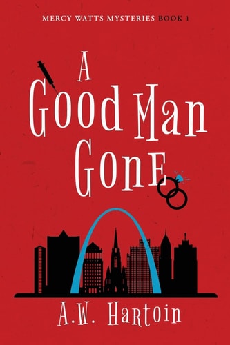 A Good Man Gone A Mercy Watts Mystery