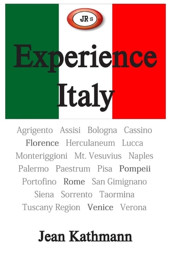 JR's Experience Italy A Preparation, Practical Knowledge, and Our Cities' Highlights Travel Experiences.