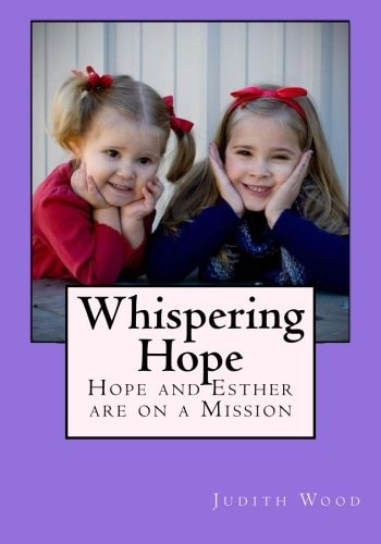 Whispering Hope Hope and Esther Are on a Mission