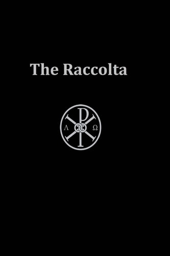 The Raccolta Or Collection of Indulgenced Prayers and Good Works