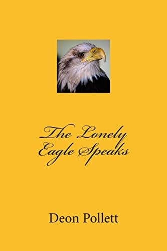 The Lonely Eagle Speaks