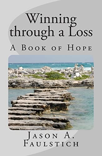 Winning Through a Loss A Book of Hope