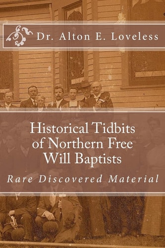Historical Tidbits of Northern Free Will Baptists Rare Discovered Material