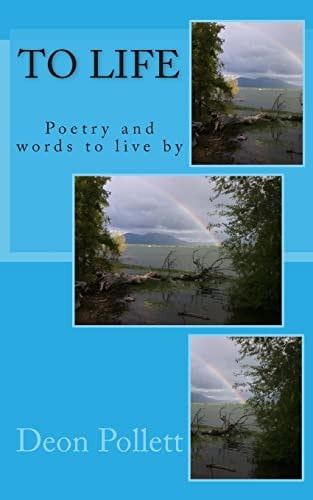 To Life Poetry and Words to Live By