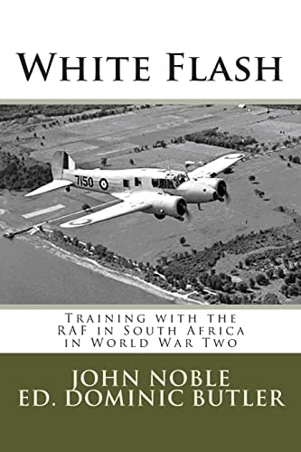 White Flash Training with the RAF in South Africa in World War Two