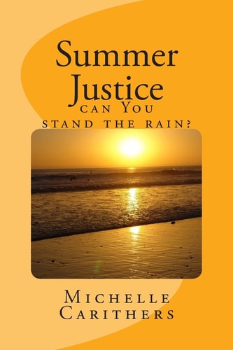 Summer Justice Can You Stand the Rain?