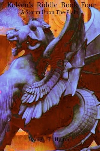 Kelven's Riddle Book Four A Storm Upon The Plain