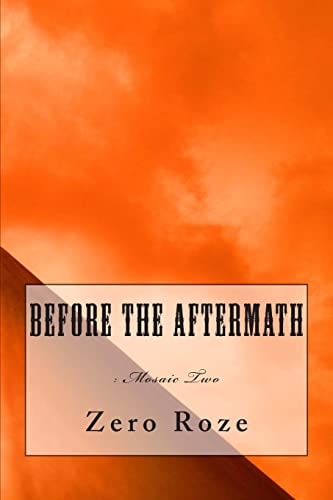 Before The Aftermath : A Mosaic