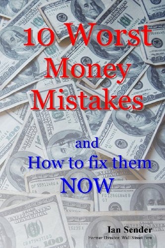 10 Worst Money Mistakes And How to Fix Them NOW
