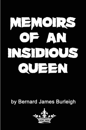 Memoirs of an Insidious Queen