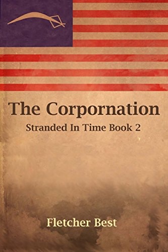 The Corpornation Stranded In Time Book 2