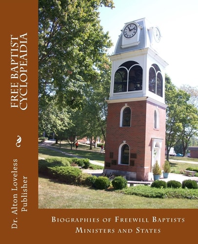 Free Baptist Cyclopeadia Biographies of Freewill Baptists Ministers 1889
