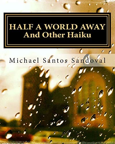 Half a World Away And Other Haiku