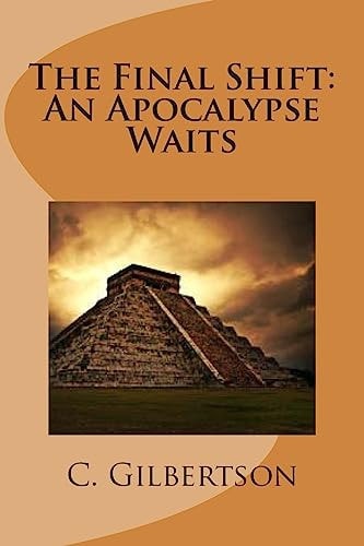 The Final Shift An Apocalypse Waits