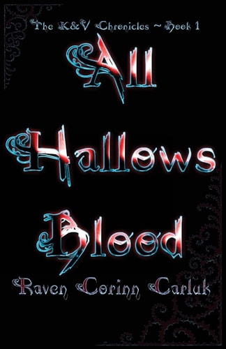All Hallows Blood The K&V Chronicles - Book 1