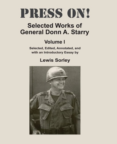 Press On! Selected Works of General Donn A. Starry - Volume I
